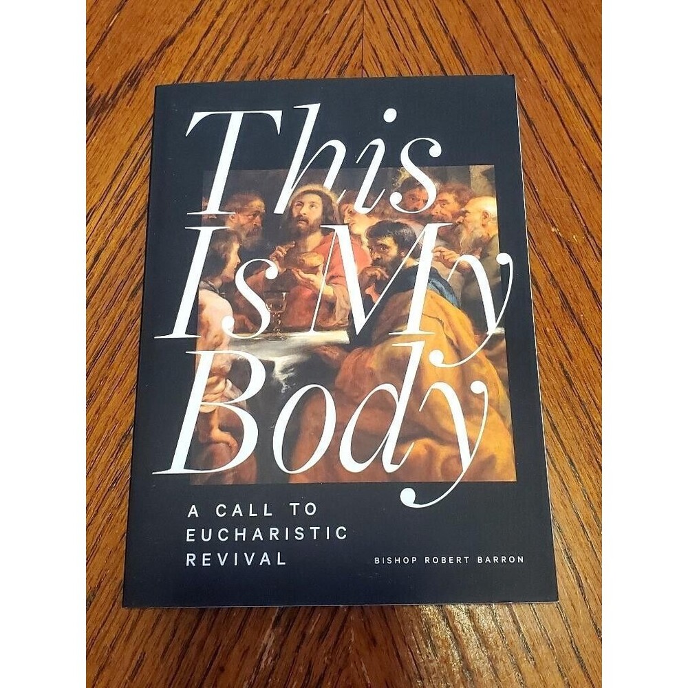 Robert Barron This Is My Body (Paperback)